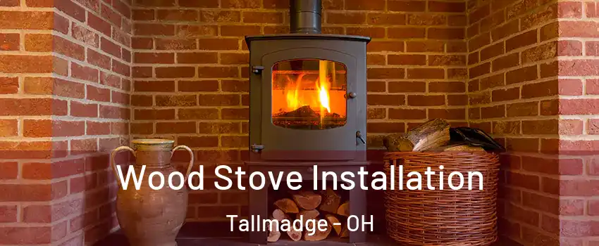  Wood Stove Installation Tallmadge - OH